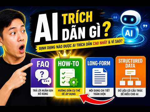 Thumbnail for Những Định Dạng Nội Dung Được AI Trích Dẫn Nhiều Nhất (FAQ, How-to, Long-form, Structured Data) by Luu Xuan The