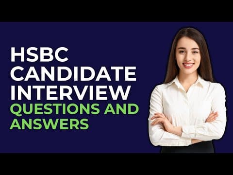 Thumbnail for Top 20 HSBC Candidate Interview Questions and Answers for 2025 by Interview Talks 