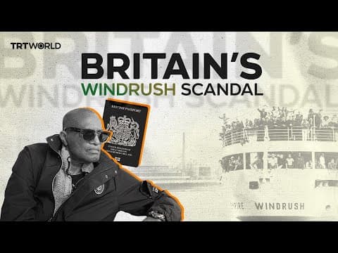 Thumbnail for Windrush Scandal Explained: The UK’s Betrayal of British-Caribbeans by TRT World