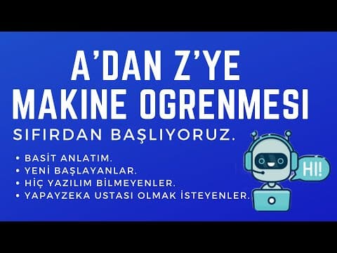 Thumbnail for YAPAY ZEKA NEDİR ? MAKİNE ÖĞRENMESİ NEDİR ? MAKİNE ÖĞRENMESİNE GİRİŞ DERS - 1 by Özkan Yılmaz