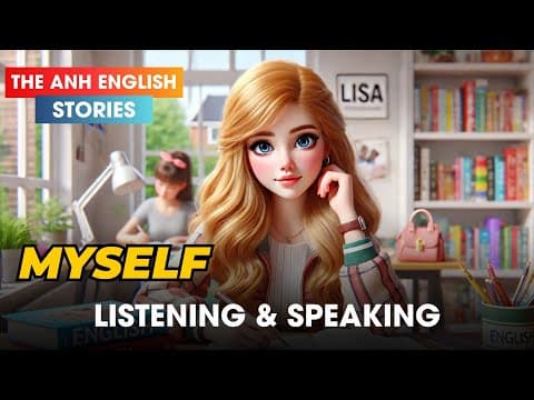 Thumbnail for Học Tiếng Anh Qua Câu Chuyện | Myself | The Anh English Stories by The Anh English Stories