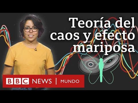 Thumbnail for Qué son la teoría del caos y el efecto mariposa y cómo nos ayudan a entender mejor el universo by BBC News Mundo