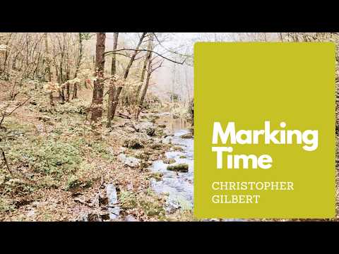 Thumbnail for "Marking Time" by Christopher Gilbert (audio) by The Spoken Page