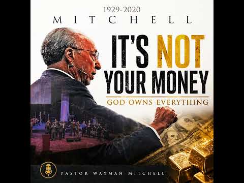 Thumbnail for You Think It’s Your Money… You’re Wrong | WAYMAN WEDNESDAY by Taking the Land | Sermon Podcast
