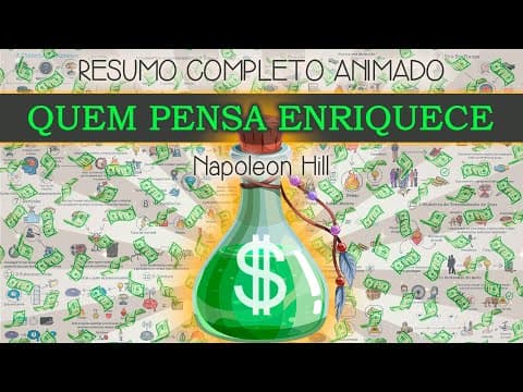 Thumbnail for QUEM PENSA ENRIQUECE | Os 13 Passos Para o Sucesso | Napoleon Hill | Resumo COMPLETO Animado by IlustradaMente