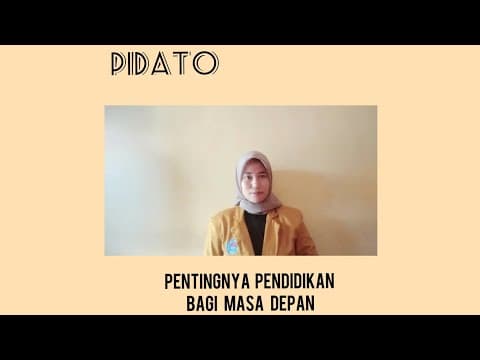 Thumbnail for " PIDATO " Pentingnya Pendidikan Bagi Masa Depan.. by Anni Farida