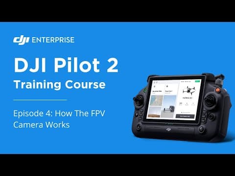 Thumbnail for How To Access The FPV Camera On DJI Pilot 2 : Episode 4 by DJI Enterprise