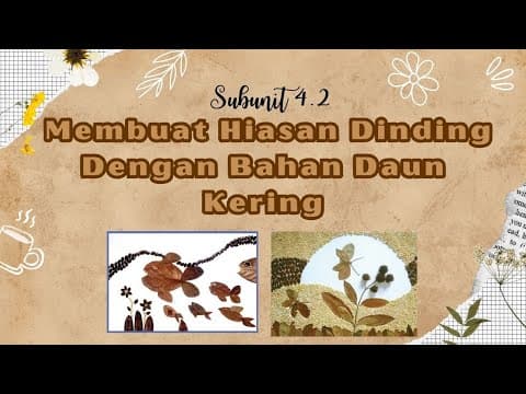 Thumbnail for Membuat Hiasan Dinding dengan Bahan Daun Kering - seni rupa kelas 8 kurikulum merdeka by Ester Yuniar 