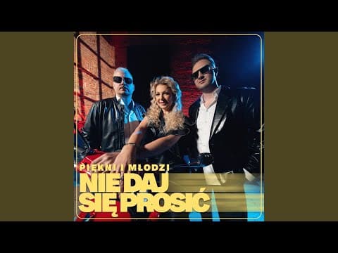 Thumbnail for Nie daj się prosić by Piękni i Młodzi - Topic