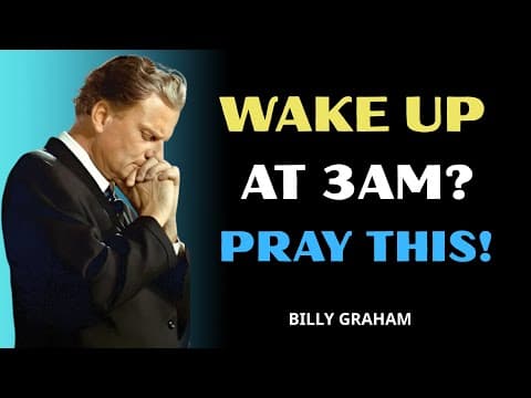 Thumbnail for Wake Up at 3AM? Pray This Powerful Prayer | Billy Graham by Renewed Light