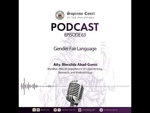 Thumbnail for EPISODE 63: Gender-Fair Language by THE SUPREME COURT OF THE PHILIPPINES