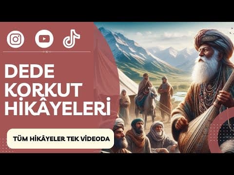 Thumbnail for Dede Korkut'un Tüm Hikâyeleri | Tek Videoda Seslendirilmiş | Tam Liste | 13 Hikaye by Türkçe Çalışıyorum