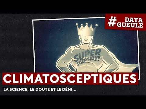 Thumbnail for Climatosceptiques : la science, le doute et le déni - #DATAGUEULE 49 by Data Gueule