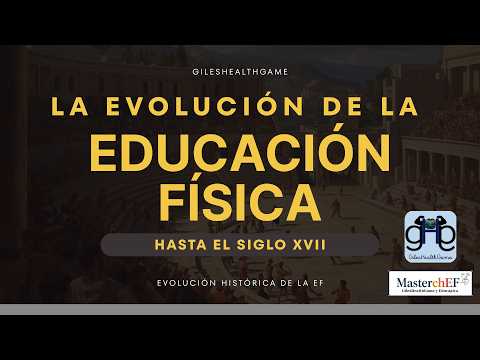 Thumbnail for Evolución histórica Educación Física hasta el SXVII by Giles Health Game