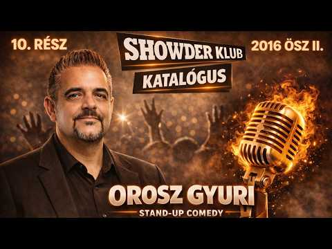 Thumbnail for Orosz Gyuri - Showder Klub Katalógus - 2016 ŐSZ II. (Fellépések, Professzor, Gyertya) - 10. RÉSZ by Oroszgyuri TV