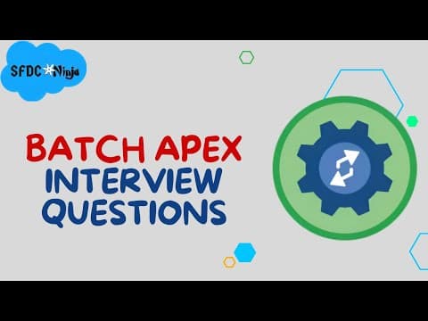 Thumbnail for Salesforce Batch Apex Interview Questions by SFDC Ninja