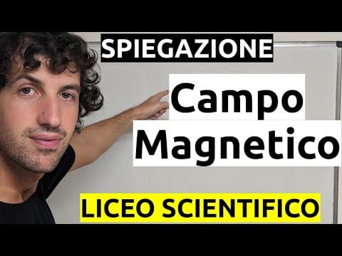 Thumbnail for Campo magnetico - Spiegazione by Simone Casadei - Il Prof. di Fisica
