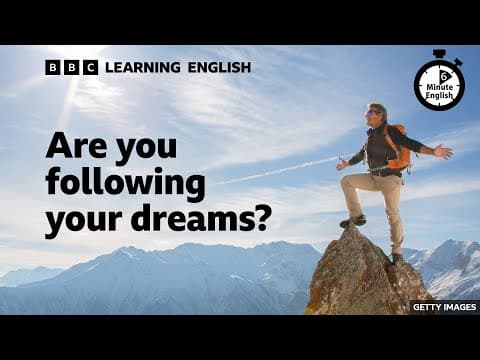 Thumbnail for Are you following your dreams? ⏲️ 6 Minute English by BBC Learning English