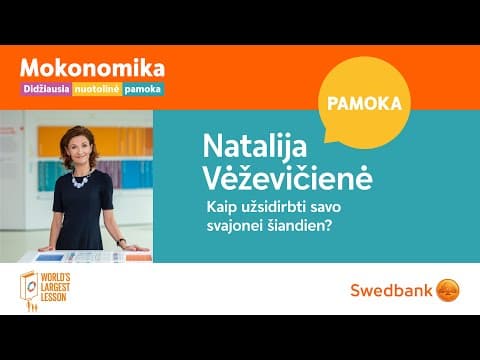 Thumbnail for Natalija Vėževičienė | Kaip užsidirbti savo svajonei šiandien? 💭🧞 by Swedbank Lietuvoje