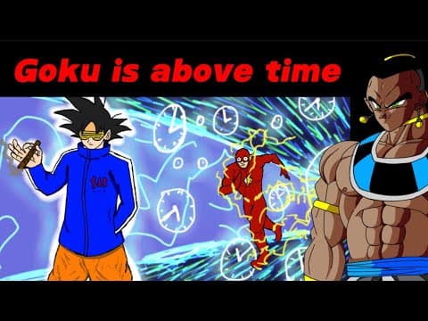 Thumbnail for WHY GOKU IS ABOVE TIME | DEBUNKING BAD DRAGON BALL DOWNPLAY ARGUMENTS | WHAT ARE TIMELINES IN DB ? by Drip sauce