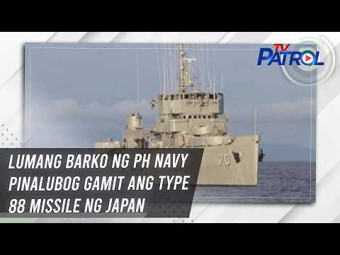Thumbnail for Lumang barko ng Ph Navy pinalubog gamit ang Type 88 missile ng Japan | TV Patrol by ABS-CBN News