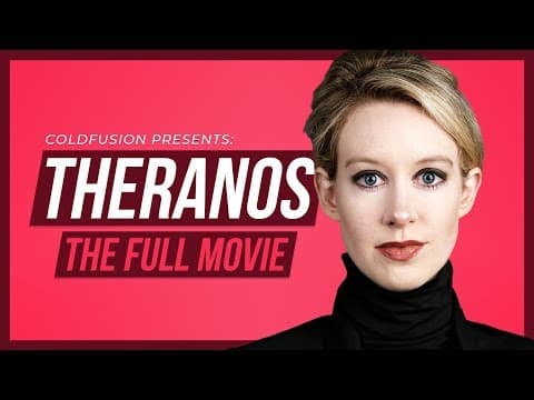 Thumbnail for Theranos – Silicon Valley’s Greatest Disaster by ColdFusion