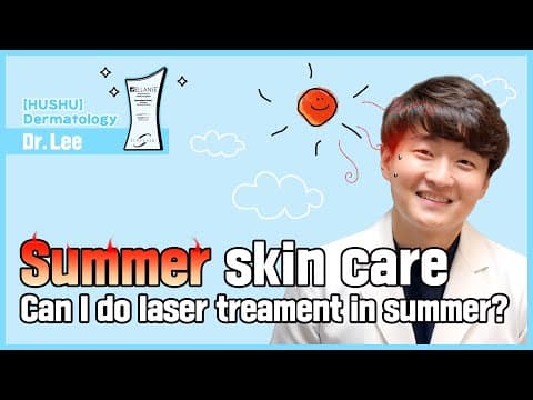 Thumbnail for [HUSHU] Summer skin care - Treatments you can do and can not to do ! by Clinique hus,hu