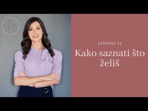 Thumbnail for Kako znati što želim? // Ep: 73 by Sara Peranić