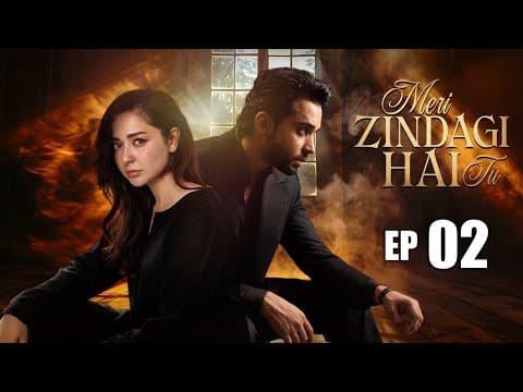 Thumbnail for Meri Zindagi Hai Tu Episode 2 |  Hania Aamir | Bilal Abbas Khan  | Binge - शृंखला by Binge - शृंखला