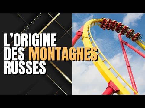 Thumbnail for L'HISTOIRE DES MONTAGNES RUSSES - UN OBJET POUR L’HISTOIRE #12 by LE PROF PRESENTE, LA CHAINE D'HISTOIRE