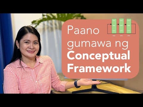 Thumbnail for Research: Paano gumawa ng Conceptual Framework | Samples & Tips by Prof Jocelyn Gagalang