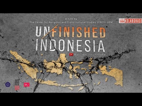 Thumbnail for UNFINISHED INDONESIA by Watchdoc Documentary