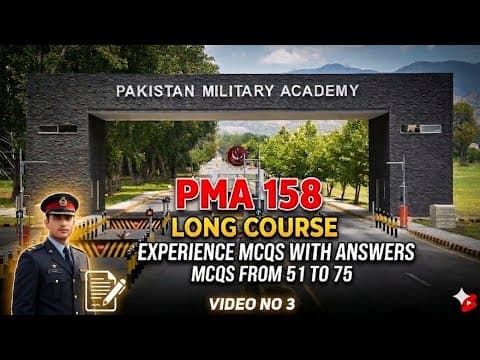 Thumbnail for PMA 158 Long Course Initial Test Experience Mcqs with Answers | Mcqs From Q51 to Q75 | Video No 3 by LEARN WITH JUNAID 