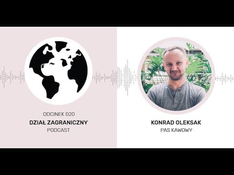 Thumbnail for Czy na kawę już niedługo będzie stać tylko najbogatszych (Dział Zagraniczny Podcast#20) by Dział Zagraniczny
