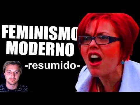 Thumbnail for Te resumo el Femimismo Moderno en 10 minutos 👌 by Dalas SIN FILTROS