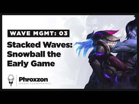 Thumbnail for Wave Management 03: Stacked Waves, Snowball the Early Game by Riot Phroxzon League of Legends Game Design