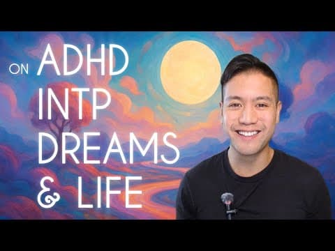 Thumbnail for ADHD, INTP, DREAMS AND LIFE by Dream Analytica