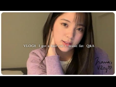 Thumbnail for VLOG 8 I got a hair cut➕music list Q&A by 歐陽娜娜Nana OuYang