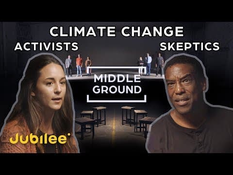 Thumbnail for Climate Change Activists vs Skeptics: Can They See Eye To Eye? | Middle Ground by Jubilee