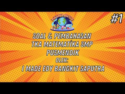 Thumbnail for Soal dan Pembahasan TKA Matematika SMP (1) by Bangkit Saputra
