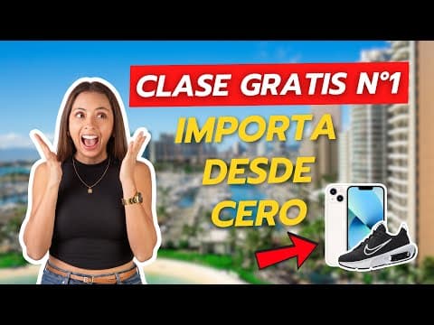 Thumbnail for Clase gratis Nro. 1: Importaciones desde cero ✈️🇨🇳 by Sol Importaciones 