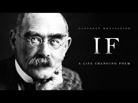 Thumbnail for IF by Rudyard Kipling (A Life Changing Poem) by RedFrost Motivation