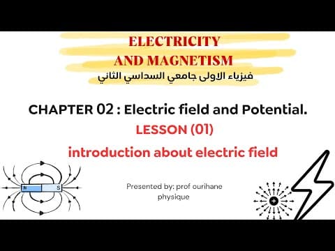 Thumbnail for Physics 02| chapter 02 | lesson (01) | مقدمة حول  الحقل الكهربائي.  by Prof_Ourihane Physique