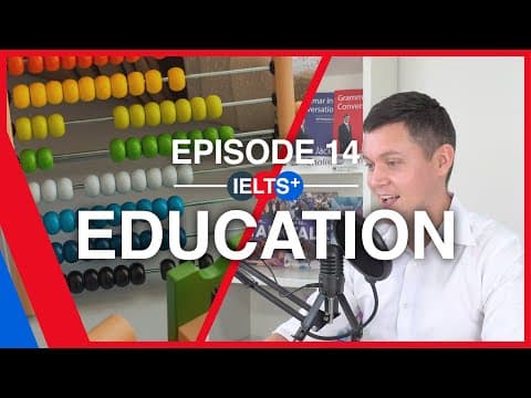 Thumbnail for IELTS English Podcast - Speaking Topic: Education by IELTS Plus