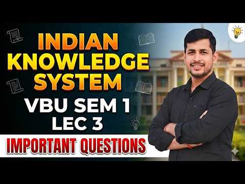 Thumbnail for LEC 3  VBU SEM 1 Indian Knowledge System 🔥 VVI Questions 2025–29  Arts  Science  Commerce by CWH UNIVERSITY