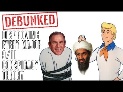 Thumbnail for Disproving Every Major 9/11 Conspiracy Theory by American September