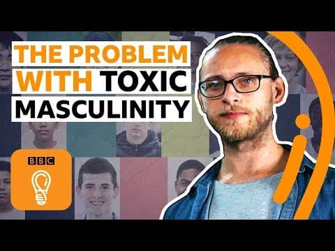 Thumbnail for The damage caused by toxic masculinity | BBC Ideas by BBC Ideas