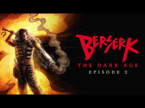 Thumbnail for Berserk - The Dark Age | Episode 2 - The Snake Baron by ARCHE