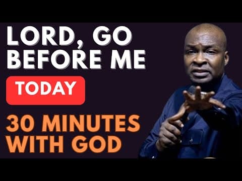 Thumbnail for LORD, GO BEFORE ME TODAY AND CLEAR MY PATH | APOSTLE JOSHUA SELMAN by Grace Enclave