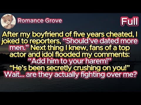 Thumbnail for After my boyfriend cheated, I joked, “Should’ve dated more men.” Now two top stars’ fanbases are... by Romance Grove